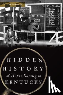 Ockerman Jr, Foster - Hidden History of Horse Racing in Kentucky
