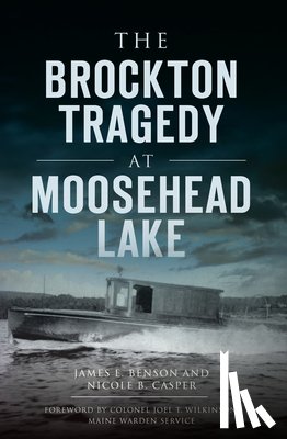 Benson, James E. - The Brockton Tragedy at Moosehead Lake