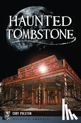 Polston, Cody - Haunted Tombstone