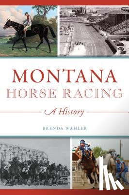 WAHLER, BRENDA L. - MONTANA HORSE RACING
