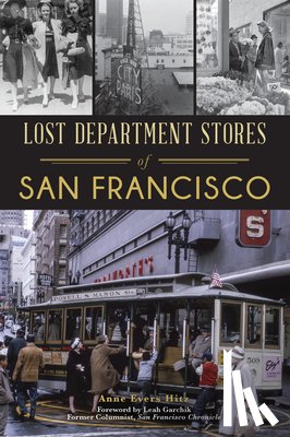 Hitz, Anne Evers - Lost Department Stores of San Francisco