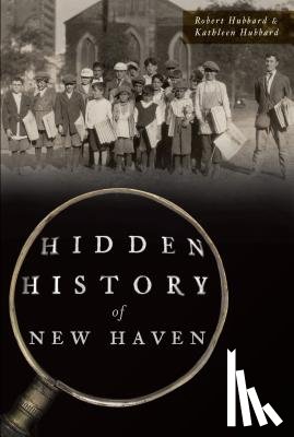 Hubbard, Robert - Hidden History of New Haven