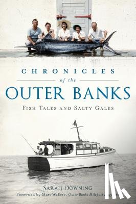 Downing, Sarah - Chronicles of the Outer Banks: Fish Tales and Salty Gales