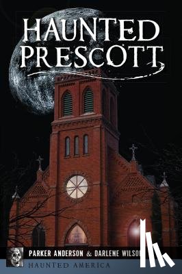 Anderson, Parker - Haunted Prescott