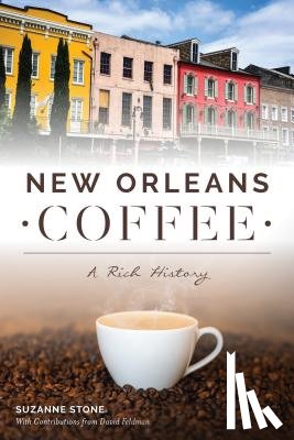 STONE, SUZANNE - NEW ORLEANS COFFEE