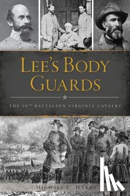 Hardy, Michael C. - Lee's Body Guards