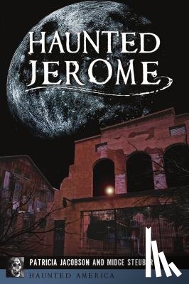 Jacobson, Patricia - Haunted Jerome