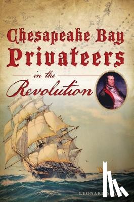Szaltis, Leonard - Chesapeake Bay Privateers in the Revolution