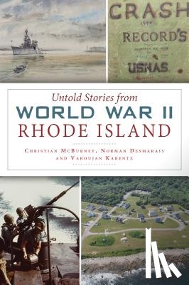 McBurney, Christian M. - Untold Stories from World War II Rhode Island