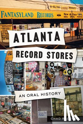 Radford, Chad - Atlanta Record Stores: An Oral History