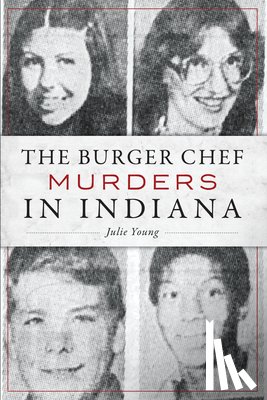 JULIE YOUNG - BURGER CHEF MURDERS IN INDIANA