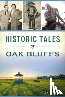 Finley, Skip - Historic Tales of Oak Bluffs