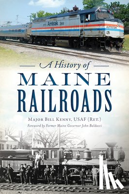 Kenny - A History of Maine Railroads