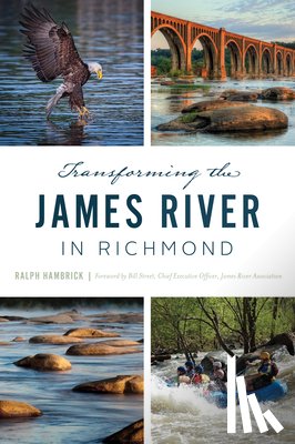 Hambrick, Ralph - Transforming the James River in Richmond