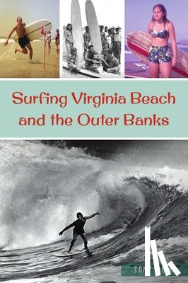 Lillis, Tony - Surfing Virginia Beach and the Outer Banks