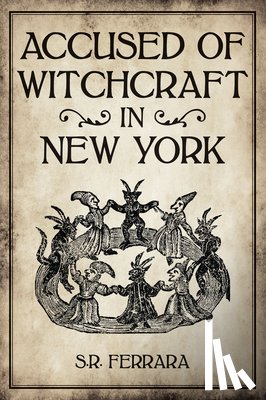 Scott Ferrara - Accused of Witchcraft in New York