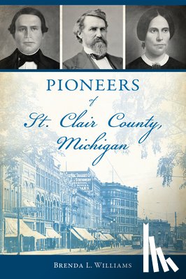 Williams, Brenda L. - Pioneers of St. Clair County, Michigan