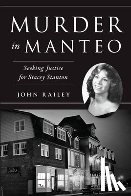 Railey, John - Murder in Manteo: Seeking Justice for Stacey Stanton