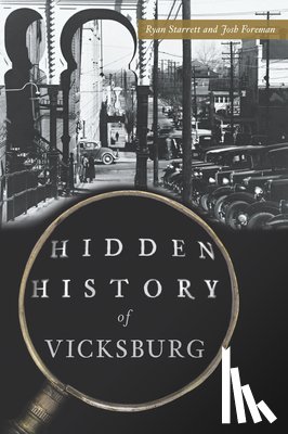 Starrett, Ryan - Hidden History of Vicksburg