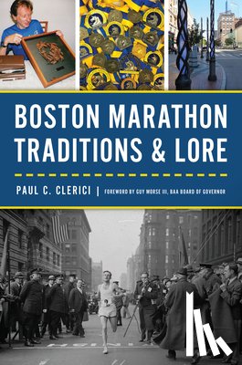 Clerici, Paul C. - Boston Marathon Traditions & Lore