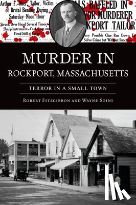 Soini, Wayne - Murder in Rockport, Massachusetts: Terror in a Small Town