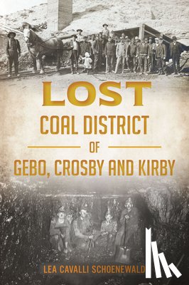 Schoenewald, Lea Cavalli - Lost Coal District of Gebo, Crosby and Kirby