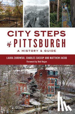 Zurowski, Laura - City Steps of Pittsburgh: A History & Guide