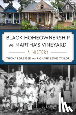 Dresser, Thomas - Black Homeownership on Martha's Vineyard: A History