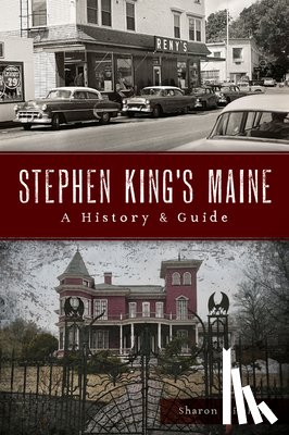 Sharon Kitchens - Stephen King's Maine: A History & Guide