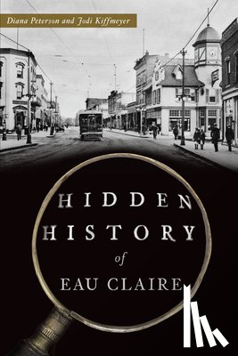 Peterson, Diana - Hidden History of Eau Claire