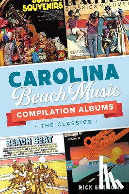 Simmons, Rick - Carolina Beach Music Compilation Albums: The Classics