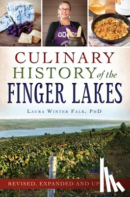 Falk, Laura Winter - Culinary History of the Finger Lakes