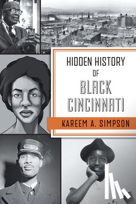 Simpson, Kareem A. - Hidden History of Black Cincinnati