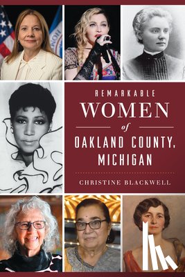 Blackwell, Christine - Remarkable Women of Oakland County, Michigan
