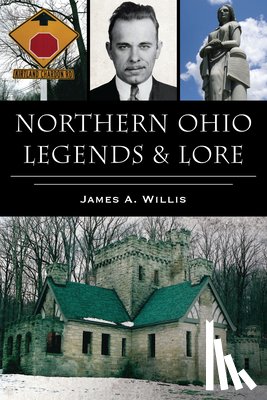 Willis, James A. - Northern Ohio Legends & Lore