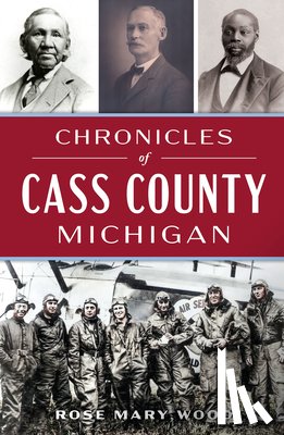 Wood, Rose Mary - Chronicles of Cass County, Michigan