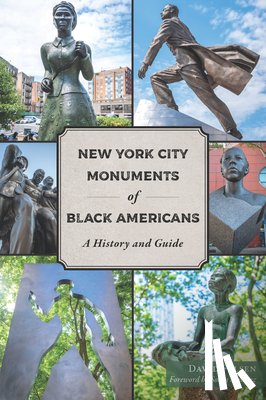 Felsen, David - New York City Monuments of Black Americans: A History and Guide