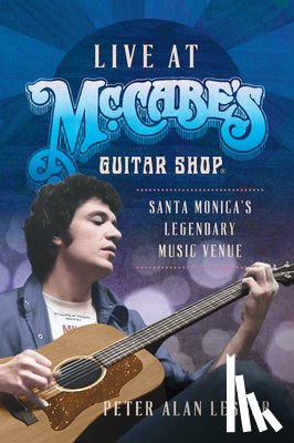 Lesser, Peter Alan - Live at McCabe's Guitar Shop: Santa Monica's Legendary Music Venue