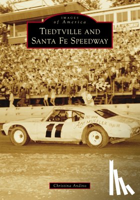 Andino, Christina - Tiedtville and Santa Fe Speedway