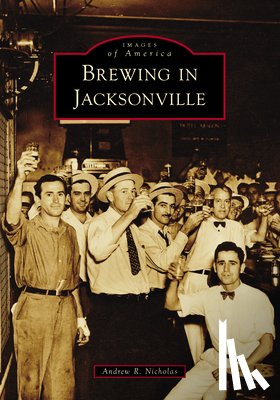 Nicholas, Andrew R. - Brewing in Jacksonville