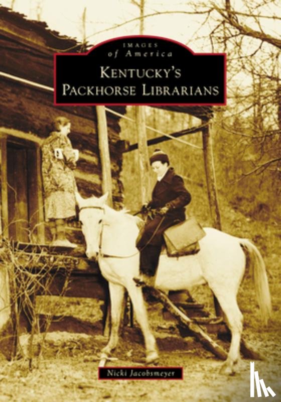 Jacobsmeyer, Nicki - Kentucky's Packhorse Librarians