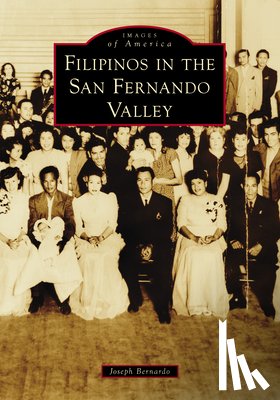 Bernardo, Joseph - Filipinos in the San Fernando Valley