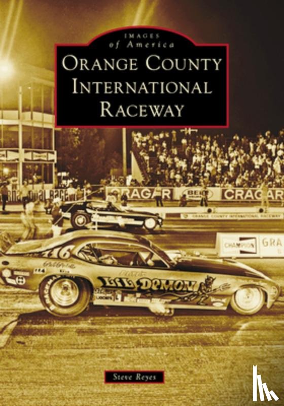 Reyes, Steve - Orange County International Raceway