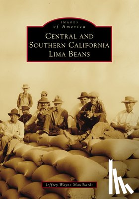 Maulhardt, Jeffrey Wayne - Central and Southern California Lima Beans
