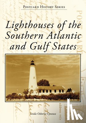 Osborne Cynowa, Linda - Lighthouses of the Southern Atlantic and Gulf States