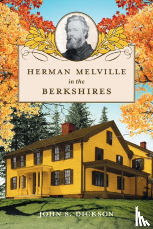 Dickson, John S. - Herman Melville in the Berkshires