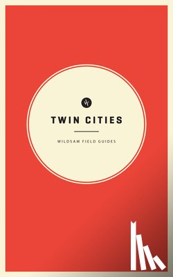 Bruce, Taylor - Wildsam Field Guides: Twin Cities