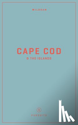 Bruce, Taylor - Wildsam Field Guides: Cape Cod & the Islands