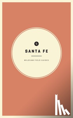 Bruce, Taylor - Wildsam Field Guides: Santa Fe