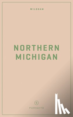Bruce, Taylor - Wildsam Field Guides: Northern Michigan